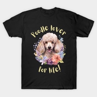 Poodle Lover for Life T-Shirt